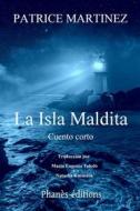 Ebook La Isla Maldita di Patrice Martinez edito da Babelcube Inc.