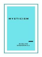 Ebook Mysticism di Evelyn Underhill edito da Librorium Editions