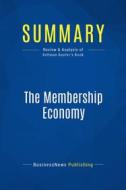 Ebook Summary: The Membership Economy di BusinessNews Publishing edito da Business Book Summaries