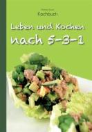 Ebook Leben und Kochen nach 5-3-1 di Michela Sewer edito da Books on Demand