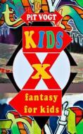 Ebook Kids X di Pit Vogt edito da Books on Demand