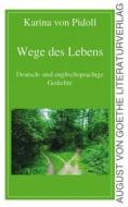 Ebook Wege des Lebens di Karina von Pidoll edito da Frankfurter Literaturverlag