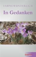 Ebook In Gedanken di Sabine Wunderlich edito da Engelsdorfer Verlag