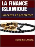 Ebook La Finance Islamique di Hussein Elasrag edito da Hussein Elasrag