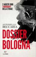 Ebook Dossier Bologna di Antonella Beccaria edito da PaperFIRST