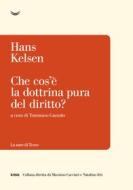 Ebook Che cos'è la dottrina pura del diritto? di Hans Kelsen edito da La nave di Teseo