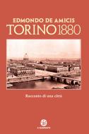 Ebook Torino 1880 di Edmondo De Amicis edito da Il Quadrante