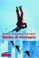 Ebook Malato di montagna di Hans Kammerlander edito da Corbaccio