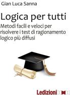 Ebook Logica per tutti di Sanna Gian Luca edito da Ledizioni