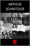 Ebook Il Ritorno di Casanova (Casanovas Heimfahrt ) di Arthur Schnitzler edito da Kitabu