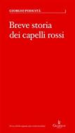 Ebook Breve storia dei capelli rossi di Giorgio Podestà edito da Graphe.it edizioni