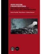 Ebook Nuovi fascismi e nuove resistenze di Enrico Previtali, Elena Ravera, Stefano Rozzoni edito da Pacini Editore