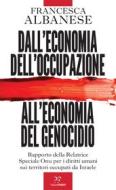 Ebook Dall'economia dell'occupazione all'economia del genocidio di Francesca Albanese edito da Paper First