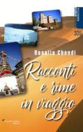 Ebook Racconti e rime in viaggio di Rosalia Chendi edito da TraccePerLaMeta Edizioni