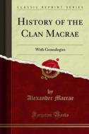 Ebook History of the Clan Macrae di Alexander Macrae edito da Forgotten Books