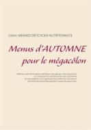 Ebook Menus d&apos;automne pour le mégacôlon di Cédric Menard edito da Books on Demand