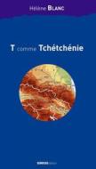 Ebook T comme Tchétchénie di Hélène Blanc edito da Ginkgo éditeur