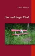 Ebook Das verdrängte Kind di Ursula Wintsch edito da Books on Demand