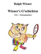 Ebook Wiener's G'schichten di Ralph Wiener edito da Books on Demand
