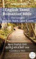 Ebook English Tamil Romanian Bible - The Gospels - Matthew, Mark, Luke & John di Truthbetold Ministry edito da TruthBeTold Ministry