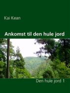 Ebook Ankomst til den hule jord di Kai Kean edito da Books on Demand