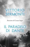 Ebook Il Paradiso di Dante di Vittorio Sermonti edito da Garzanti
