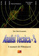 Ebook Analisi Tecnica 5 di The Chief Economist edito da Edizioni R.E.I.