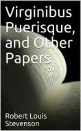 Ebook Virginibus Puerisque, and Other Papers di Robert Louis Stevenson edito da iOnlineShopping.com