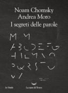 Ebook I segreti delle parole di Andrea Moro edito da La nave di Teseo