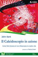 Ebook Il Caleidoscopio in azione di John Kent edito da MABED - InnerTeam