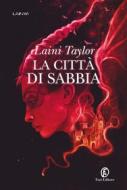 Ebook La città di sabbia di Laini Taylor edito da Fazi Editore