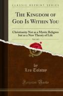 Ebook The Kingdom of God Is Within You di Leo Tolstoy edito da Forgotten Books