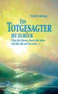 Ebook Ein Totgesagter ist zurück di Franz Ludwig edito da Books on Demand