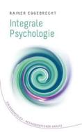Ebook Integrale Psychologie di Rainer Eggebrecht edito da Books on Demand