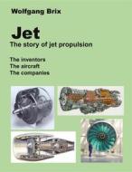 Ebook Jet - The story of jet propulsion di Wolfgang Brix edito da Books on Demand