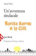 Ebook Un' avventura sindacale di Anna Vinci edito da Jaca Book