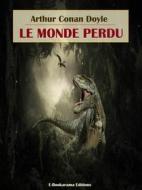 Ebook Le Monde perdu di Arthur Conan Doyle edito da E-BOOKARAMA