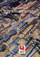 Ebook Fragmenta. Note di viaggio di Bruno Giannoni edito da Argot Edizioni