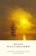 Ebook Miles Wallingford di James Fenimore Cooper edito da JH
