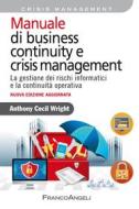 Ebook Manuale di business continuity e crisis management di Anthony Cecil Wright edito da Franco Angeli Edizioni