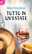 Ebook Tutto in un'estate (eLit) di Meg Donohue edito da HarperCollins Italia