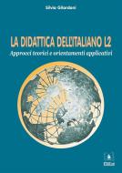 Ebook La Didattica dell&apos;Italiano L2 di Silvia Gilardoni edito da EDUCatt Università Cattolica
