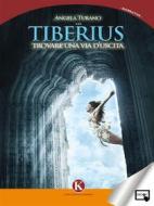 Ebook Tiberius - trovare una via d&apos;uscita di angela turano edito da Kimerik