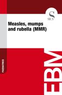 Ebook Measles, Mumps and Rubella (MMR) di Sics Editore edito da SICS