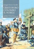 Ebook Cristoforo Colombo il nobile di Cavallo Giorgio Enrico edito da D&apos;Ettoris Editori