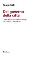 Ebook Del governo della città di Ciofi Paolo edito da Bordeaux