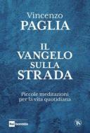 Ebook Il Vangelo sulla strada di Vincenzo Paglia edito da TS Edizioni