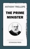 Ebook The Prime Minister di Anthony Trollope edito da Ozymandias Press