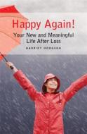 Ebook Happy Again di Harriet Hodgson edito da WriteLife Publishing