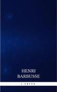 Ebook L'Enfer di Henri Barbusse edito da Publisher s24148